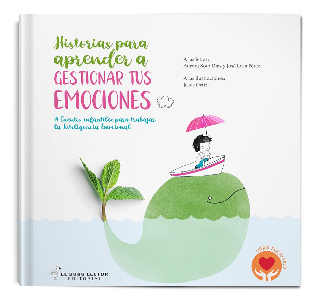 Historias para gestionar emociones. Editorial El Dodo lector | De Cáscara de Nuez | emociones, inteligencia emocional, autoestima, comunicación