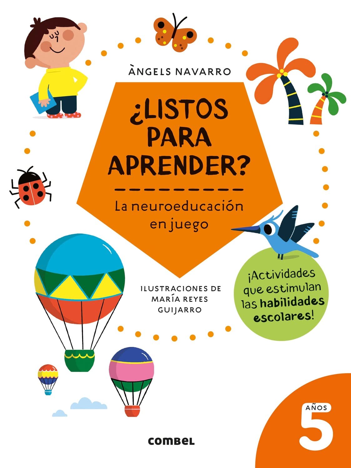 Listos para aprender 5 años. Editorial Combel | De Cáscara de Nuez | lenguaje, motricidad fina, autonomía, estimulación cognitiva
