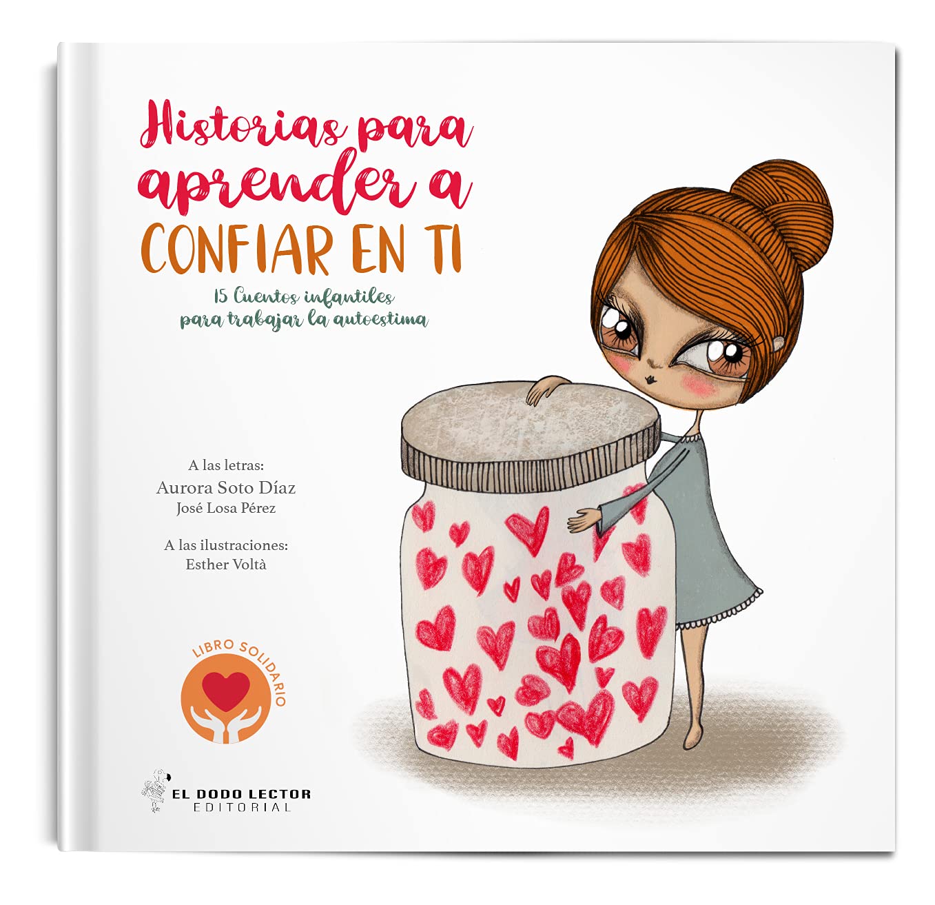 Historias para confiar en ti. Editorial El Dodo lector | De Cáscara de Nuez | autoestima, confianza, emociones, autonomía