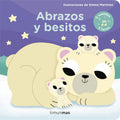 Abrazos y besitos. Editorial Timun Mas | De Cáscara de Nuez | emociones, vínculo afectivo, autoestima, comunicación