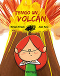 Tengo un volcán. Carambuco Ediciones | De Cáscara de Nuez | emociones, tolerancia a la frustración, autoestima, comunicación