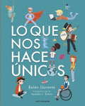 Lo que nos hace únicos. Editorial Astronave | De Cáscara de Nuez | igualdad, autoestima, respeto, habilidades sociales