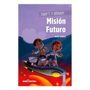 Swift y Brainy mision futuro